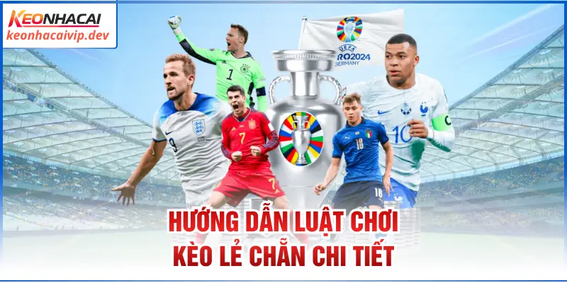 Hướng dẫn luật chơi kèo lẻ chẵn chi tiết