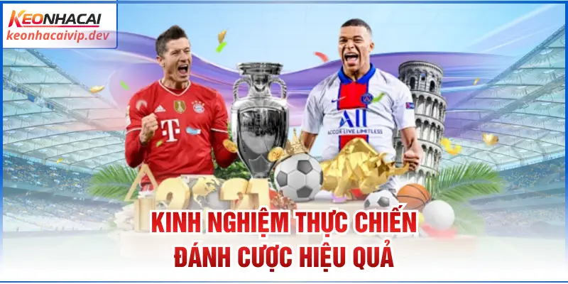 Kinh nghiệm thực chiến đánh cược hiệu quả