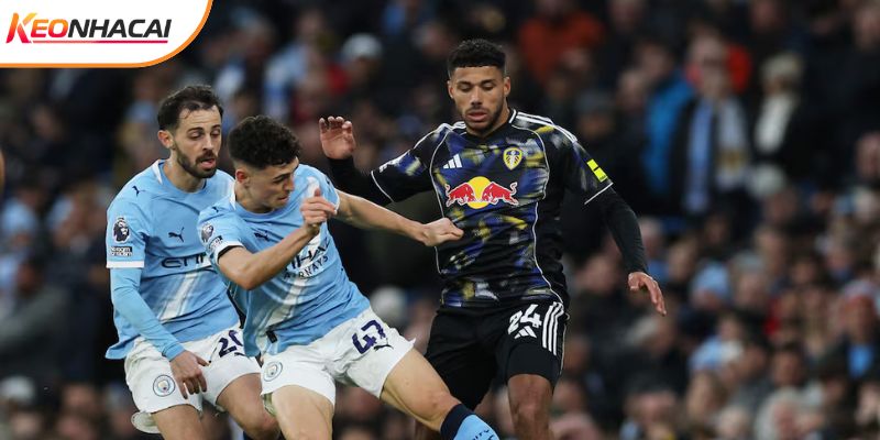 Leeds vs Man City đang đứng ở hai đầu thái cực